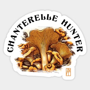 MUSHROOMS - Mushrooms Hunter - Chanterelle Mushrooms - Chanterelle Forager Sticker